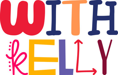 With Kelly Typography Illustration for Newsletter, Logo, Stationery, Poster