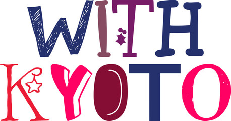 With Kyoto Typography Illustration for Magazine, Book Cover, Mug Design, Banner