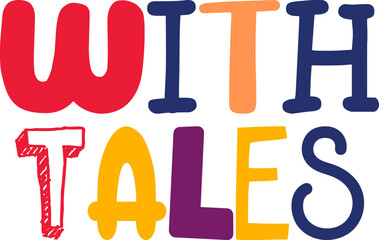 With Tales Hand Lettering Illustration for Social Media Post, Decal, Presentation , Brochure