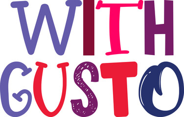 With Gusto Calligraphy Illustration for Motion Graphics, Banner, Magazine, T-Shirt Design
