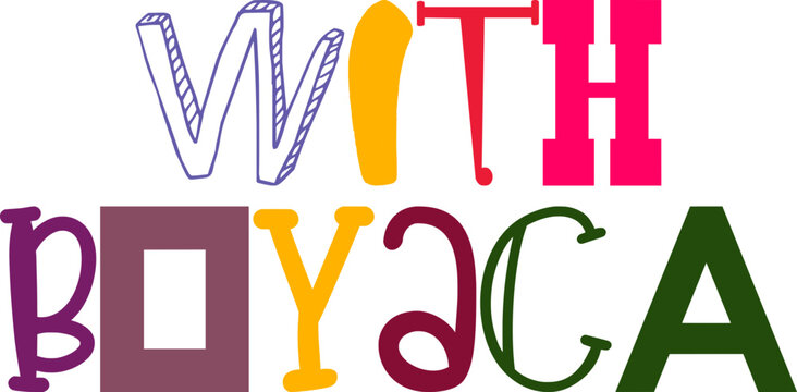 With Boyaca Hand Lettering Illustration for Mug Design, Infographic, Banner, Packaging