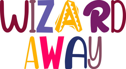 Wizard Away Calligraphy Illustration for Label, Stationery, Poster, Gift Card