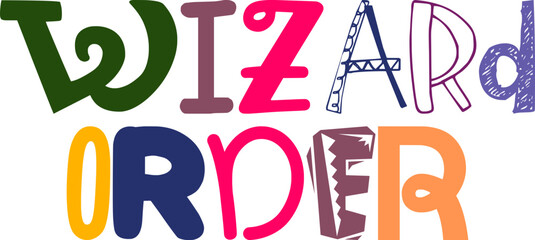 Wizard Order Hand Lettering Illustration for Presentation , Motion Graphics, Newsletter, T-Shirt Design