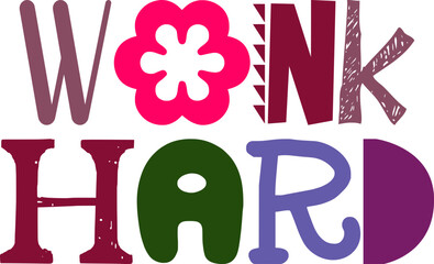 Wonk Hard Hand Lettering Illustration for Mug Design, Sticker , Presentation , T-Shirt Design