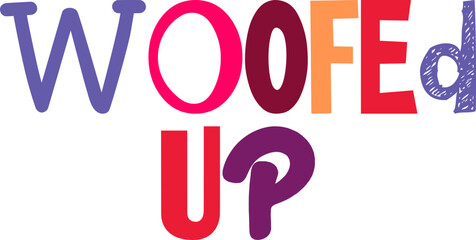 Woofed Up Calligraphy Illustration for Gift Card, Stationery, Book Cover, Sticker 