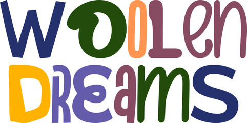 Woolen Dreams Typography Illustration for T-Shirt Design, Newsletter, Logo, Decal