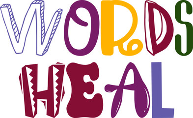 Words Heal Hand Lettering Illustration for Packaging, Decal, Icon, Mug Design