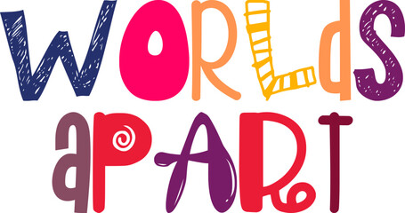 Worlds Apart Calligraphy Illustration for Postcard , Bookmark , Newsletter, T-Shirt Design