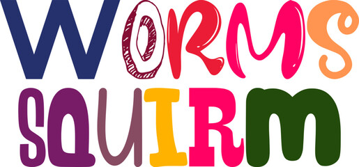 Worms Squirm Calligraphy Illustration for Flyer, Presentation , Label, T-Shirt Design