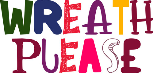 Wreath Please Calligraphy Illustration for Packaging, T-Shirt Design, Brochure, Mug Design