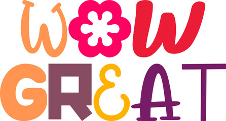 Wow Great Hand Lettering Illustration for Mug Design, Presentation , Banner, Packaging