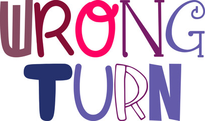 Wrong Turn Typography Illustration for Banner, Motion Graphics, Packaging, Icon