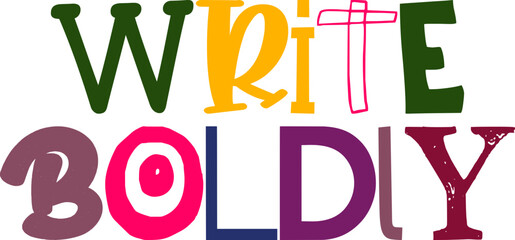 Write Boldly Typography Illustration for Magazine, Gift Card, Flyer, Poster