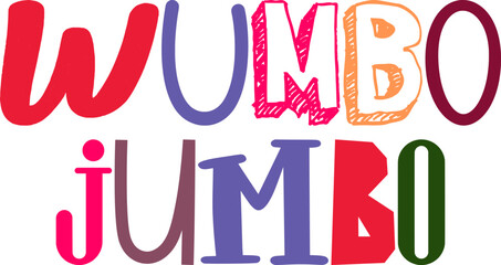 Wumbo Jumbo Hand Lettering Illustration for Gift Card, Motion Graphics, Decal, Sticker 