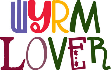 Wyrm Lover Typography Illustration for Poster, Packaging, Flyer, Label