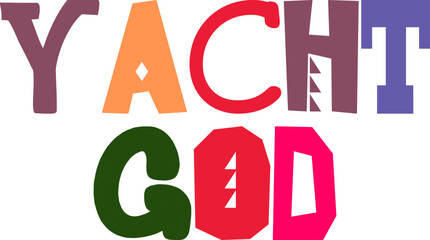 Obraz premium Yacht God Typography Illustration for Presentation , Logo, Decal, Label