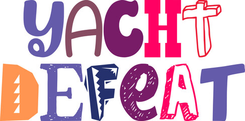 Yacht Defeat Calligraphy Illustration for Brochure, Banner, Poster, Newsletter