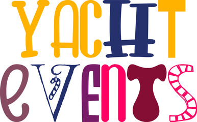 Yacht Events Hand Lettering Illustration for T-Shirt Design, Social Media Post, Flyer, Poster