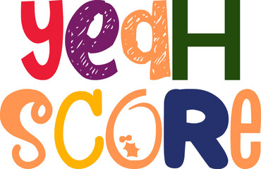 Yeah Score Hand Lettering Illustration for Packaging, Label, Flyer, Social Media Post