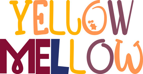 Yellow Mellow Calligraphy Illustration for Sticker , Magazine, Mug Design, Infographic