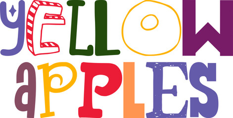 Yellow Apples Typography Illustration for Gift Card, Mug Design, T-Shirt Design, Bookmark 