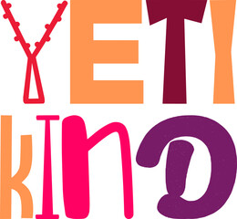 Yeti Kind Calligraphy Illustration for Motion Graphics, Bookmark , Sticker , T-Shirt Design