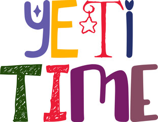 Yeti Time Hand Lettering Illustration for Stationery, Newsletter, Poster, Banner