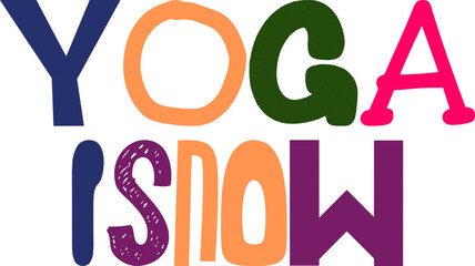 Yoga Isnow Hand Lettering Illustration for Newsletter, Gift Card, Label, Book Cover
