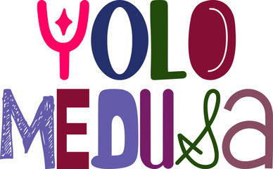 Yolo Medusa Calligraphy Illustration for Banner, Gift Card, Mug Design, Flyer