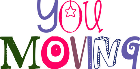 You Moving Calligraphy Illustration for Newsletter, Social Media Post, Logo, Sticker 