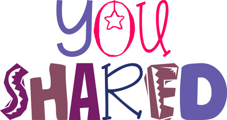 You Shared Typography Illustration for Infographic, Newsletter, Flyer, Gift Card