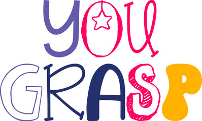 You Grasp Calligraphy Illustration for Poster, Logo, Newsletter, Bookmark 
