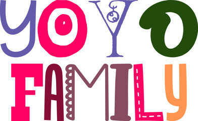 Yoyo Family Hand Lettering Illustration for Postcard , Poster, Social Media Post, Icon