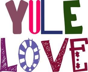 Yule Love Typography Illustration for Book Cover, Mug Design, Stationery, Logo