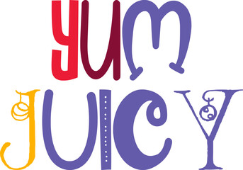 Yum Juicy Hand Lettering Illustration for Packaging, Presentation , Sticker , Mug Design