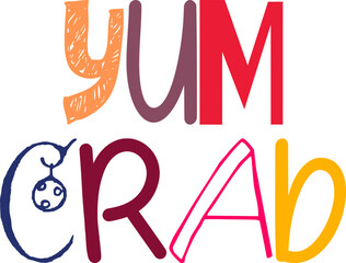 Yum Crab Typography Illustration for Presentation , Mug Design, Gift Card, Newsletter