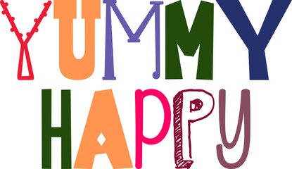 Yummy Happy Calligraphy Illustration for Label, T-Shirt Design, Gift Card, Sticker 