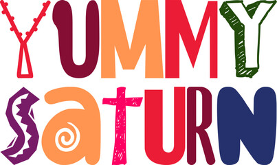 Yummy Saturn Hand Lettering Illustration for Book Cover, Stationery, Magazine, Gift Card