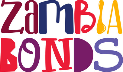 Zambia Bonds Hand Lettering Illustration for Poster, Brochure, Gift Card, Logo
