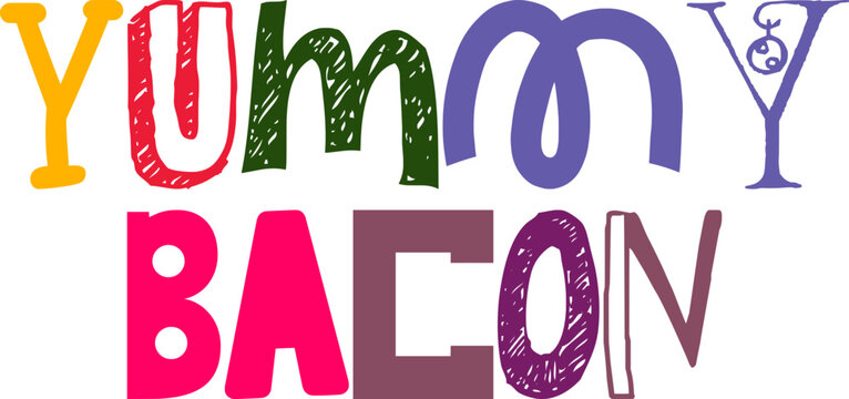 Yummy Bacon Hand Lettering Illustration for Presentation , Logo, Mug Design, Stationery