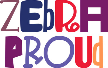 Zebra Proud Typography Illustration for Mug Design, Infographic, T-Shirt Design, Icon