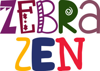 Zebra Zen Typography Illustration for Social Media Post, Motion Graphics, Mug Design, Packaging