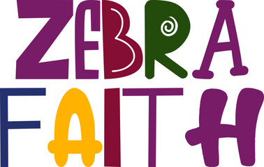 Zebra Faith Calligraphy Illustration for Newsletter, Label, Book Cover, Postcard 