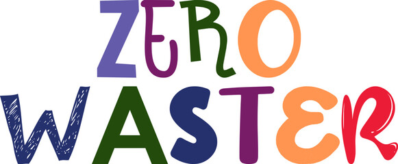 Zero Waster Hand Lettering Illustration for Infographic, Book Cover, Presentation , Gift Card