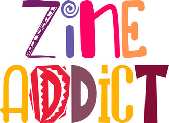 Zine Addict Typography Illustration for Icon, Sticker , Label, Newsletter