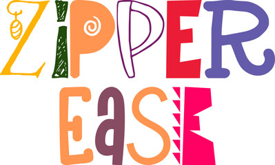 Zipper Ease Hand Lettering Illustration for Poster, Bookmark , Packaging, Magazine