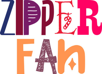 Zipper Fan Typography Illustration for Poster, Logo, T-Shirt Design, Icon