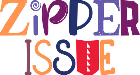 Zipper Issue Calligraphy Illustration for Decal, Motion Graphics, Social Media Post, T-Shirt Design