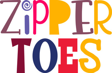 Zipper Toes Hand Lettering Illustration for Decal, Infographic, T-Shirt Design, Newsletter