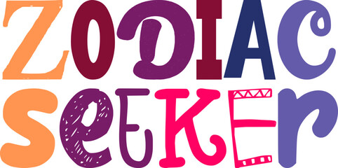 Zodiac Seeker Hand Lettering Illustration for Bookmark , Decal, Mug Design, Poster